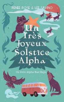 Un Très Joyeux Solstice Alpha (Alpha Bad Boys) (Spanish Edition)