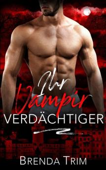 Ihr Vampir Verdächtiger (Mitternacht Doms 11) (German Edition)