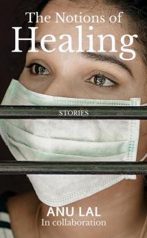 The Notions of Healing : Stories