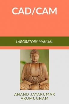 CAD - CAM : Laboratory Manual