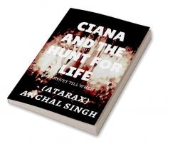 Ciana and the hunt for life : Merry yet till when ?