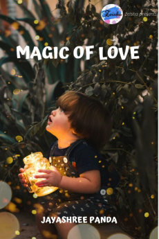 MAGIC OF LOVE : - The most gratifying emotion