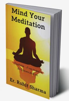 Mind Your Meditation : Meditation – A way to speak to the Universe inside you.