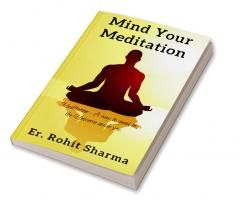 Mind Your Meditation : Meditation – A way to speak to the Universe inside you.