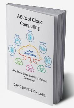 ABCs of Cloud Computing: A Guide to Enter the World of Cloud Computing