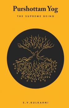 Purshottam Yog: The Supreme Being