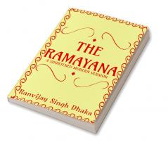 THE RAMAYANA : A SHORTENED MODERN VERSION