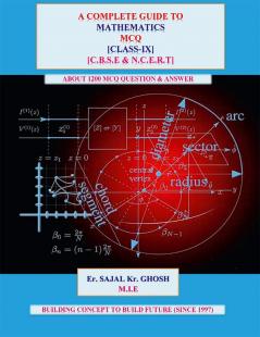 A COMPLETE GUIDE TO M.C.Q [Mathematics] : CLASS 9 [C.B.S.E &amp; N.C.E.R.T]