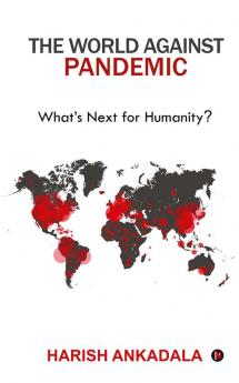 The World Against Pandemic : What’s Next for Humanity?