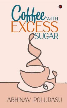 Coffee with Excess Sugar