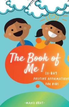 The Book Of Me! 30-Day Positive Affirmations For Kids