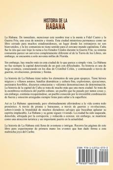 Historia de La Habana: Una Guía Fascinante de la Historia de la Capital de Cuba Comenzando por la Llegada de Cristóbal Colón hasta Fidel Castro