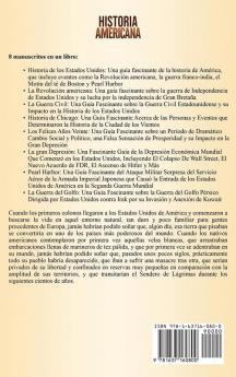 Historia Americana: Una guía fascinante de la historia de Estados Unidos la Revolución americana la guerra civil Chicago los años veinte la Gran Depresión Pearl Harbor y la guerra del Golfo