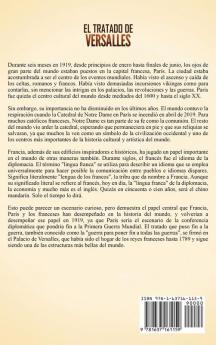 El Tratado de Versalles: Una fascinante guía del tratado de paz que terminó la Primera Guerra Mundial y su impacto en Alemania y el ascenso de Adolf Hitler