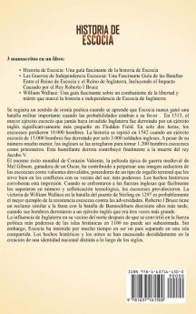 Historia de Escocia: Una guía fascinante de la historia escocesa las guerras de independencia de Escocia y William Wallace