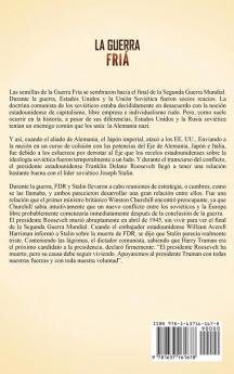 La Guerra Fría: Un Guía Fascinante sobre el tenso conflicto entre los Estados Unidos de América y la Unión Soviética Después de la Segunda Guerra Mundial