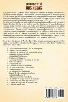 Las guerras de las Dos Rosas: Una guía fascinante de las guerras civiles inglesas que derribaron la dinastía Plantagenet y pusieron a los Tudor en el trono
