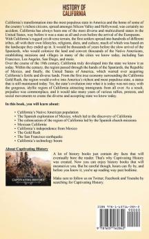 History of California: A Captivating Guide to the History of the Golden State Starting from when Native Americans Dominated through European Exploration to the Present