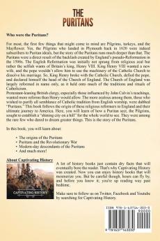 The Puritans: A Captivating Guide to the English Protestants Who Grew Discontent in the Church of England and Established the Massachusetts Bay Colony on the East Coast of America