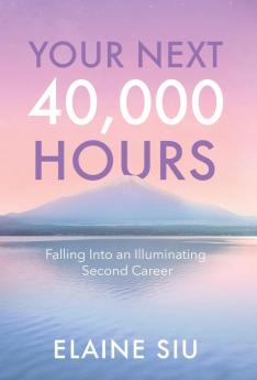 Your Next 40000 Hours: Falling Into an Illuminating Second Career