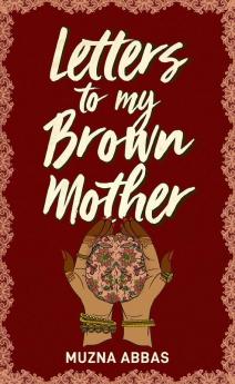 Letters to My Brown Mother