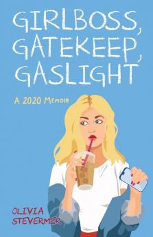 Girlboss Gatekeep Gaslight