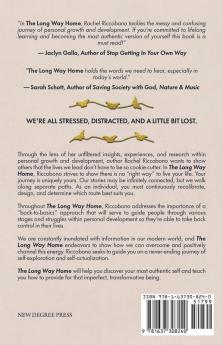 The Long Way Home: Lifelong Learner's Guide to Authenticity and Transformation