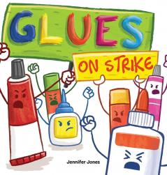 Glues on Strike: A Funny Rhyming Read Aloud Kid's Book For Preschool Kindergarten 1st grade 2nd grade 3rd grade 4th grade or Early Readers