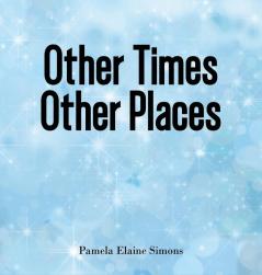 Other Times Other Places