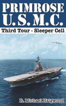 Primrose U.S.M.C. Third Tour: Sleeper Cell