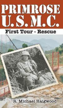 Primrose U.S.M.C. First Tour: Rescue: 1