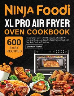 Ninja Foodi XL Pro Air Fryer Oven Cookbook