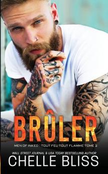Brûler (Men Of Inked Tout Feu Tout Flamme) (French Edition)