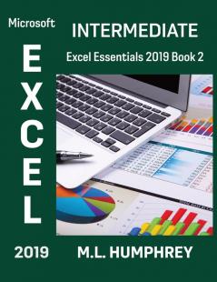 Excel 2019 Intermediate (Excel Essentials 2019)