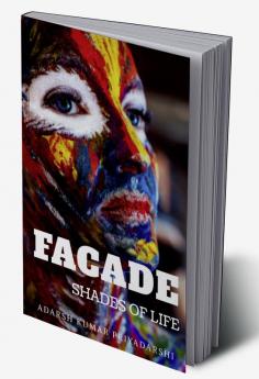 Facade : Shades of life