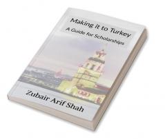 Making it to Turkey : A Guide for Scholarships