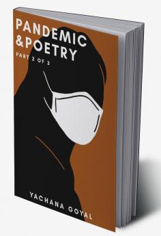 Pandemic &amp;amp; Poetry Part 2 of 3