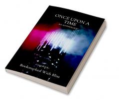 Once Upon A Time : An Anthology