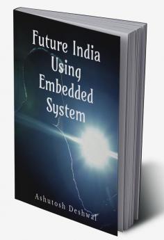 FUTURE INDIA USING EMBEDDED SYSTEM