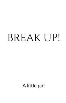 Break-Up