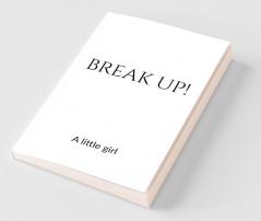Break-Up