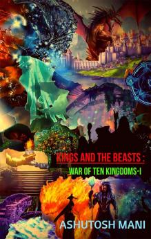 Kings and The Beasts: War of Ten Kingdoms - I