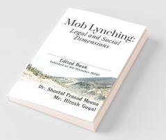 Mob Lynching: Legal And Social Dimensions