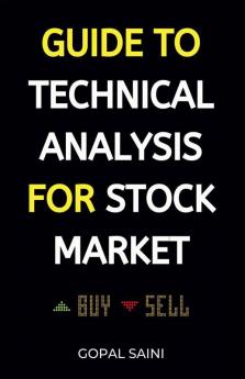 Guide To Technical Analysis For Stock Market