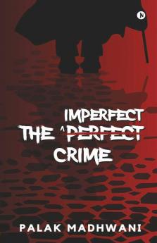 The Imperfect Crime