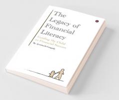 The Legacy Of Financial Literacy: Guiding My Child To Financial Success