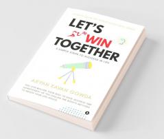 Let'S Win Together : 5 Simple Steps To Succeed In Life