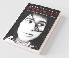 Rescued By A Feminist: An Indian Tale Of Equality And Other Myths