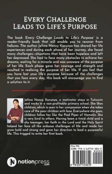 Every Challenge Leads To Life'S Purpose