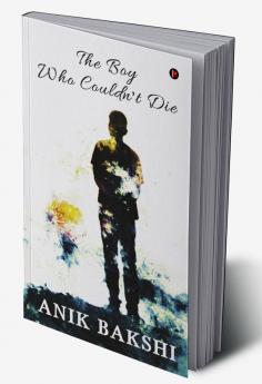 The Boy Who Couldn’t Die